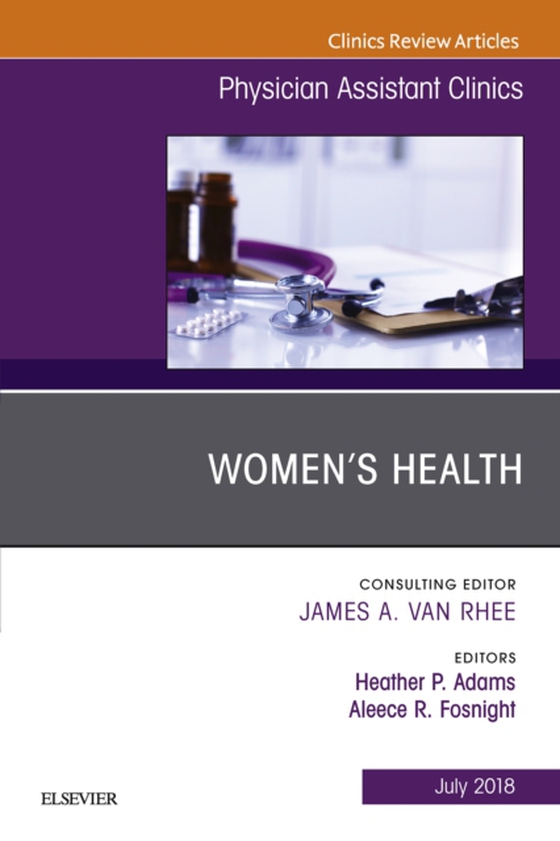 Women's Health, An Issue of Physician Assistant Clinics (e-bog) af Fosnight, Aleece R