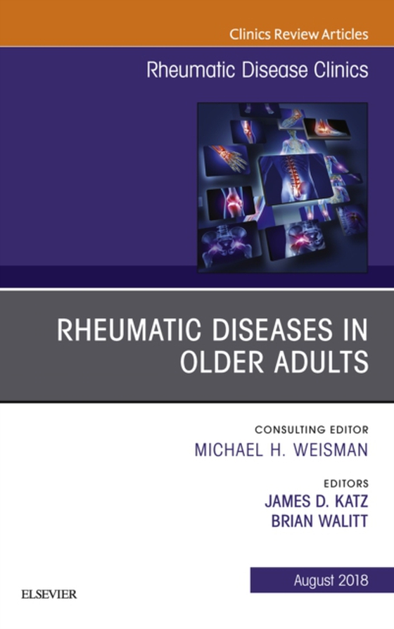 Rheumatic Diseases in Older Adults, An Issue of Rheumatic Disease Clinics of North America (e-bog) af Walitt, Brian