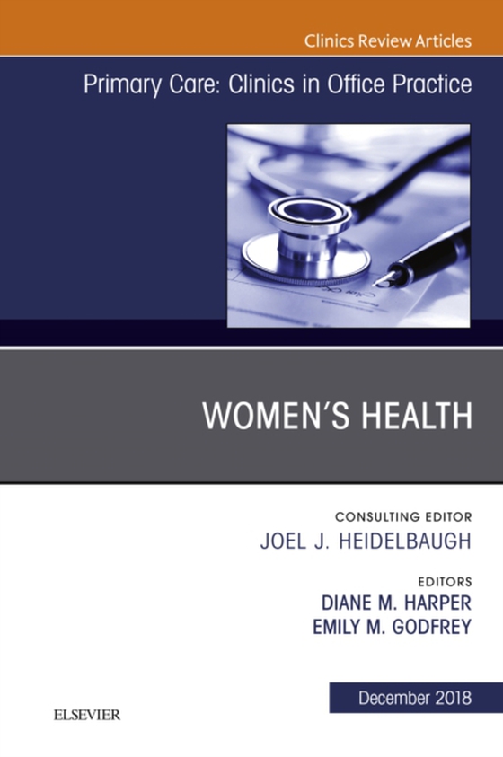 Women's Health, An Issue of Primary Care: Clinics in Office Practice (e-bog) af Godfrey, Emily