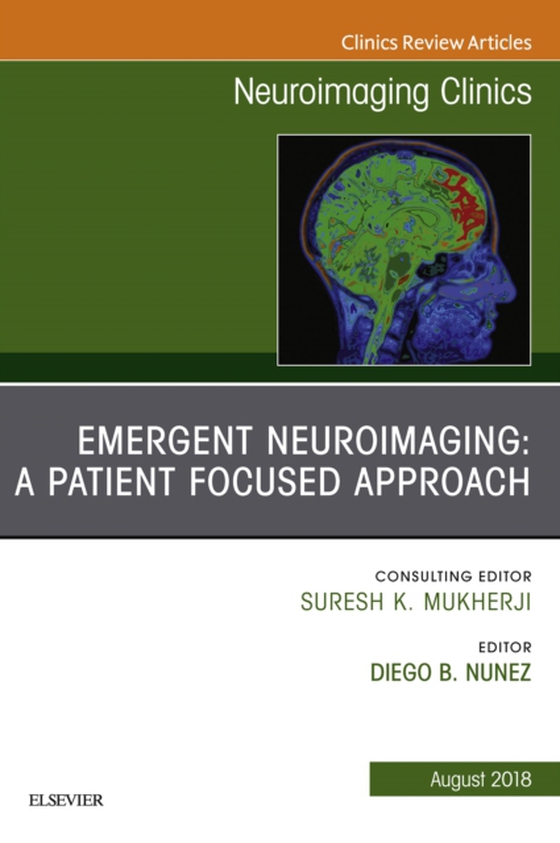 Patient Centered Neuroimaging in the Emergency Department, An Issue of Neuroimaging Clinics of North America (e-bog) af Nunez, Diego B.