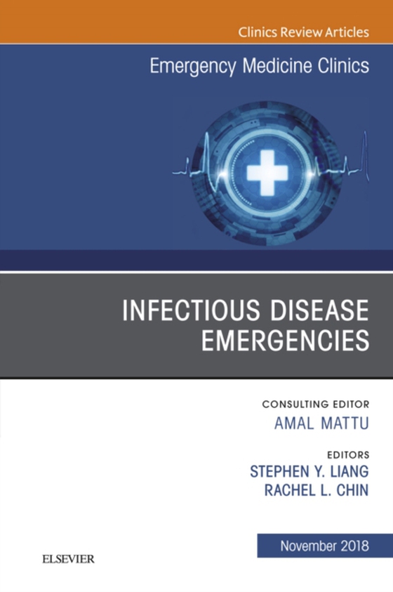 Infectious Disease Emergencies, An Issue of Emergency Medicine Clinics of North America (e-bog) af Chin, Rachel