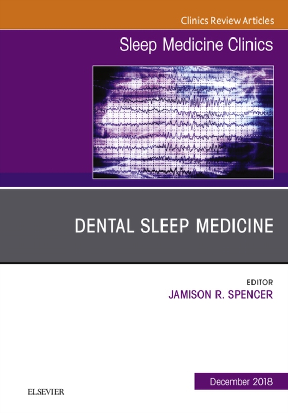 Dental Sleep Medicine, An Issue of Sleep Medicine Clinics