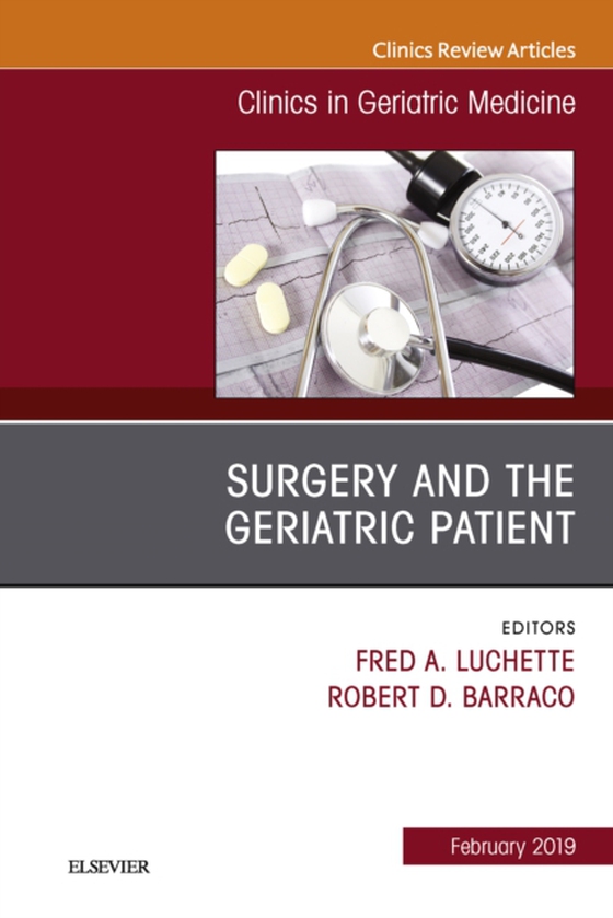 Surgery and the Geriatric Patient, An Issue of Clinics in Geriatric Medicine