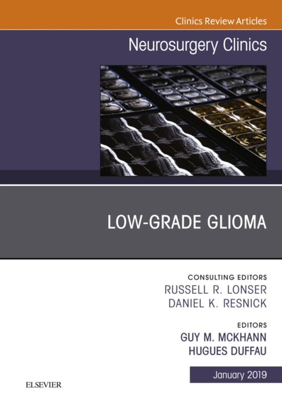 Low-Grade Glioma, An Issue of Neurosurgery Clinics of North America (e-bog) af Duffau, Hugues