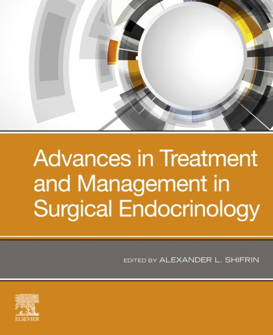 Advances in Treatment and Management in Surgical Endocrinology (e-bog) af Shifrin, Alexander L.