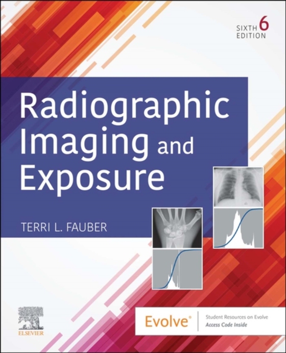 Radiographic Imaging and Exposure - E-Book (e-bog) af Fauber, Terri L.