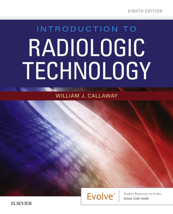 Introduction to Radiologic Technology - E-Book (e-bog) af Callaway, William J.