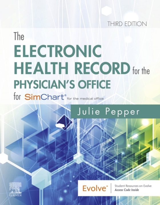 Electronic Health Record for the Physician's Office E-Book