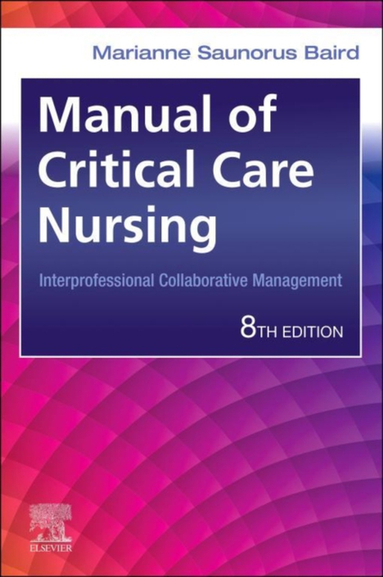 Manual of Critical Care Nursing - E-Book (e-bog) af Baird, Marianne Saunorus