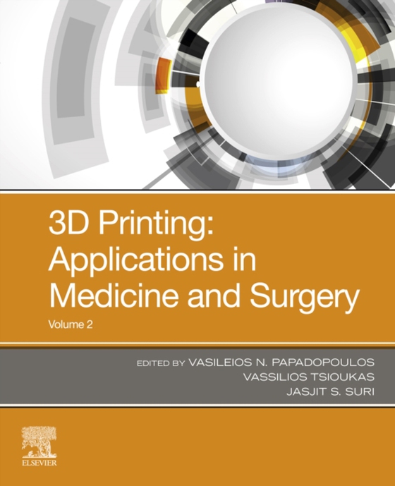 3D Printing: Application in Medical Surgery Volume 2 E-Book (e-bog) af -