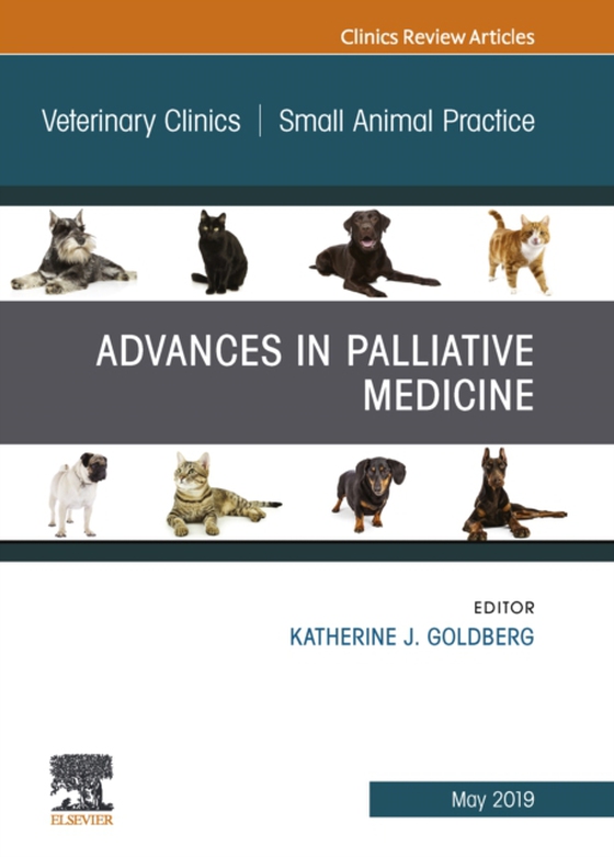 Palliative Medicine and Hospice Care, An Issue of Veterinary Clinics of North America: Small Animal Practice (e-bog) af Goldberg, Katherine J.