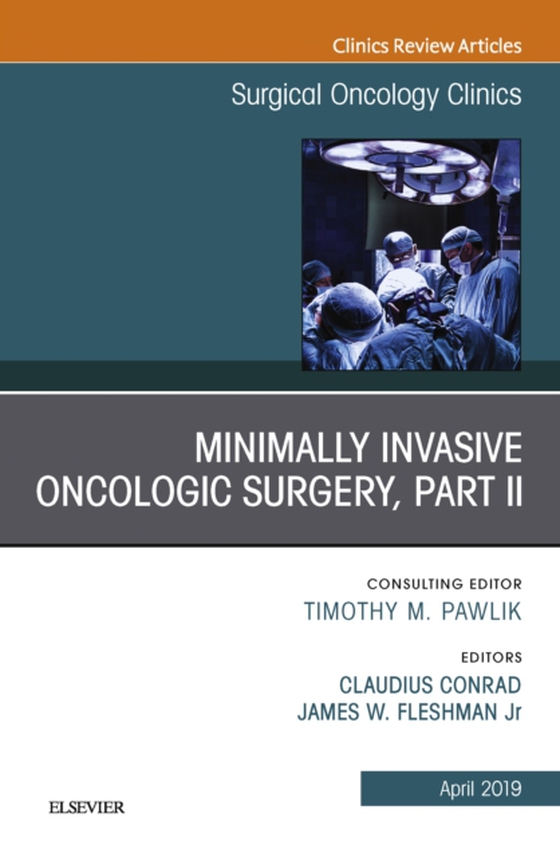 Minimally Invasive Oncologic Surgery, Part II, An Issue of Surgical Oncology Clinics of North America (e-bog) af Conrad, Claudius