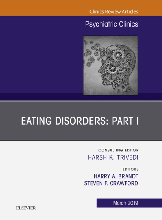 Eating Disorders: Part I, An Issue of Psychiatric Clinics of North America (e-bog) af Crawford, Steven F