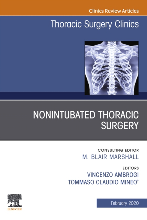 Nonintubated Thoracic Surgery, An Issue of Thoracic Surgery Clinics, E-Book (e-bog) af -