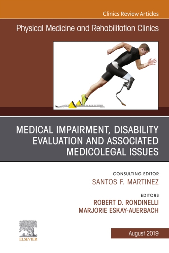 Medical Impairment and Disability Evaluation, & Associated Medicolegal Issues, An Issue of Physical Medicine and Rehabilitation Clinics of North America, Ebook (e-bog) af Ranavaya, Mohammed