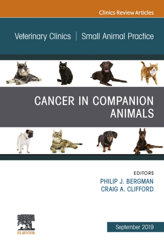 Cancer in Companion Animals, An Issue of Veterinary Clinics of North America: Small Animal Practice (e-bog) af Clifford, Craig