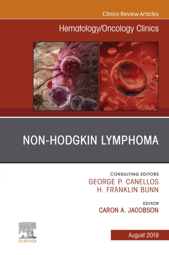 Non-Hodgkin's Lymphoma , An Issue of Hematology/Oncology Clinics of North America