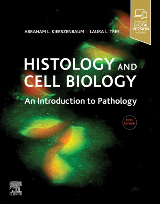 Histology and Cell Biology: An Introduction to Pathology E-Book (e-bog) af Tres, Laura