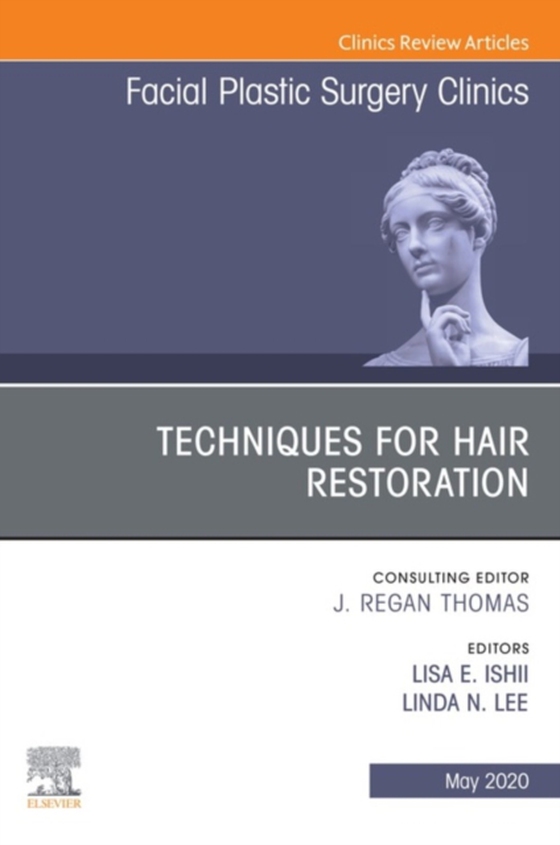 Techniques for Hair Restoration,An Issue of Facial Plastic Surgery Clinics of North America E-Book (e-bog) af -