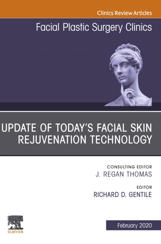 Update of Today's Facial Skin Rejuvenation Technology, An Issue of Facial Plastic Surgery Clinics of North America E-Book (e-bog) af -