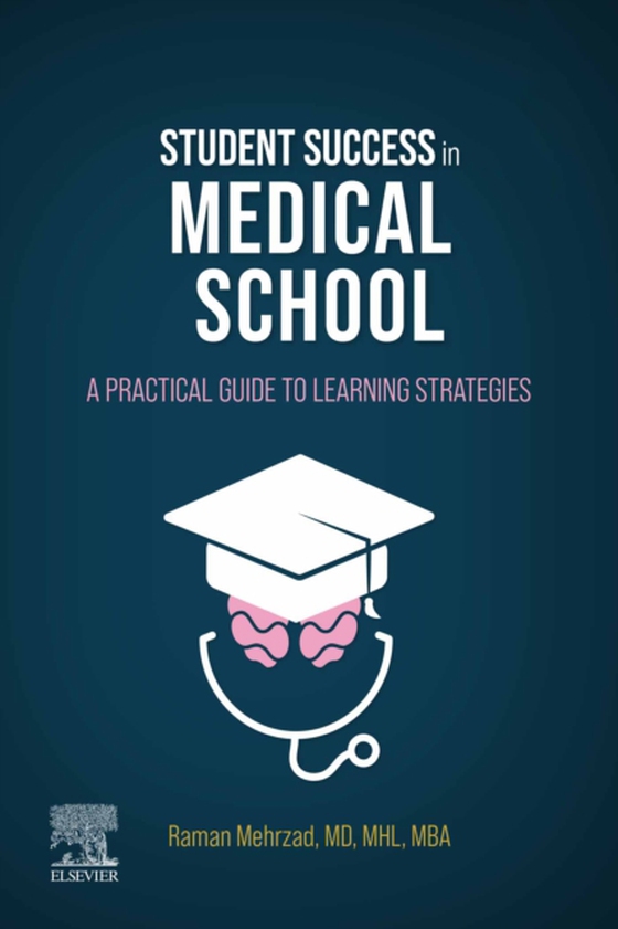 Student Success in Medical School E-Book (e-bog) af Mehrzad, Raman