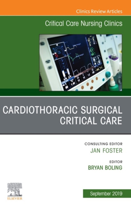 Cardiothoracic Surgical Critical Care, An Issue of Critical Care Nursing Clinics of North America (e-bog) af -