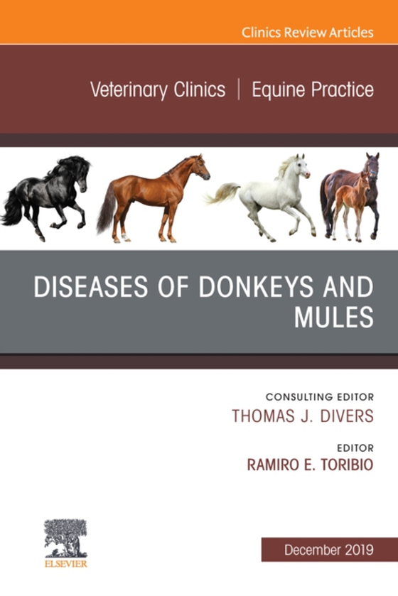 Diseases of Donkeys and Mules, An Issue of Veterinary Clinics of North America: Equine Practice (e-bog) af Toribio, Ramiro E.