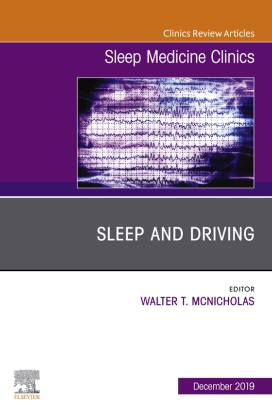 Sleep and Driving, An Issue of Sleep Medicine Clinics (e-bog) af McNicholas, Walter