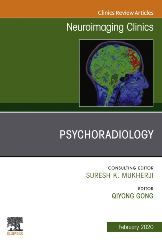 Psychoradiology, An Issue of Neuroimaging Clinics of North America, Ebook (e-bog) af Gong, Qiyong