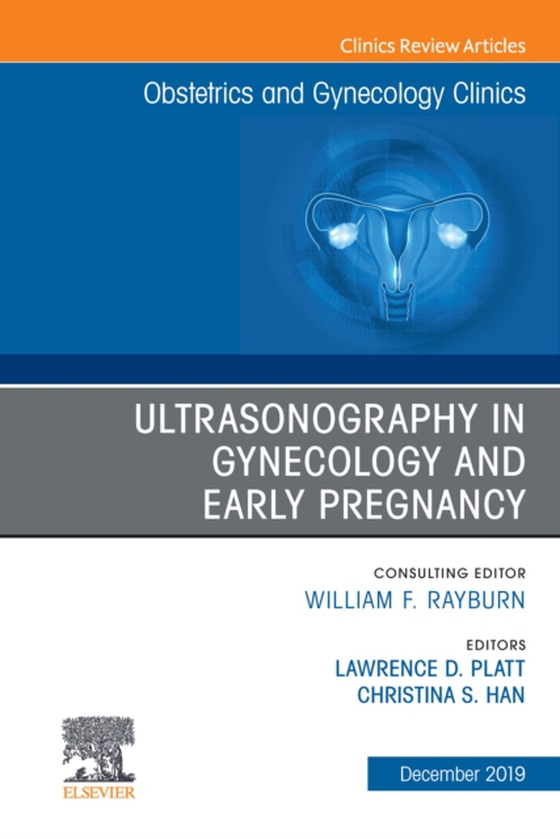 Ultrasonography in Gynecology and Early Pregnancy, An Issue of Obstetrics and Gynecology Clinics (e-bog) af -