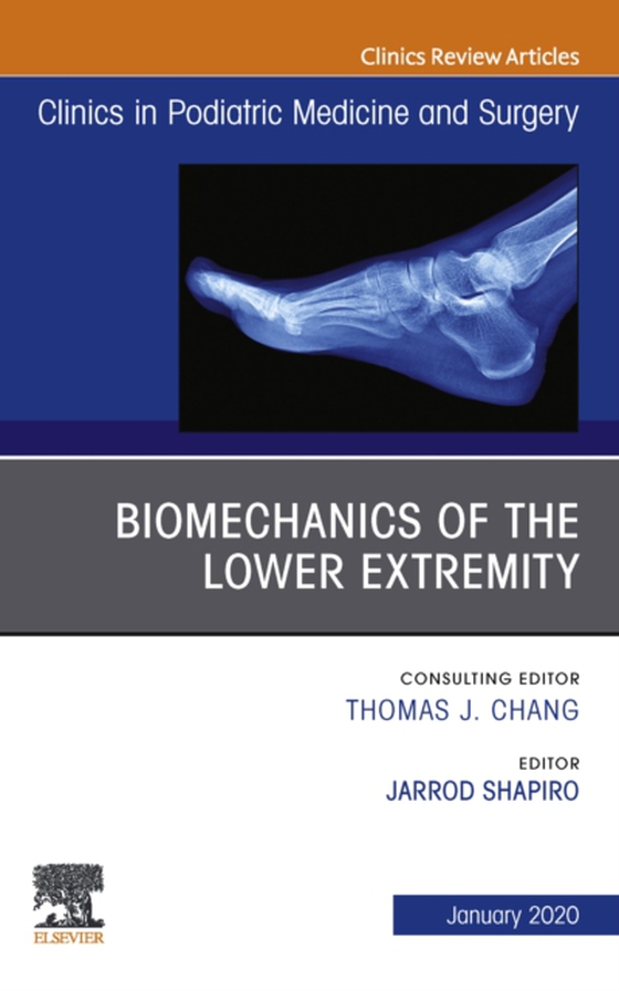 Biomechanics of the Lower Extremity , An Issue of Clinics in Podiatric Medicine and Surgery E-Book (e-bog) af -