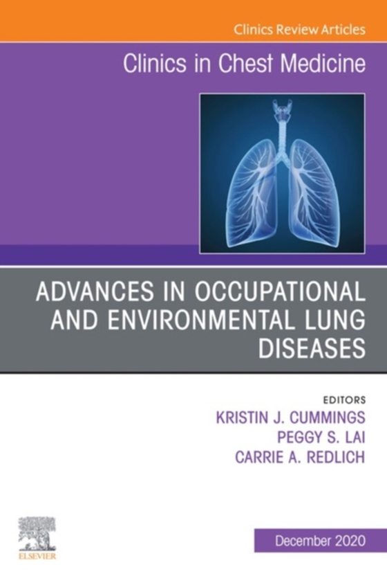 Advances in Occupational and Environmental Lung Diseases An Issue of Clinics in Chest Medicine E-Book (e-bog) af -