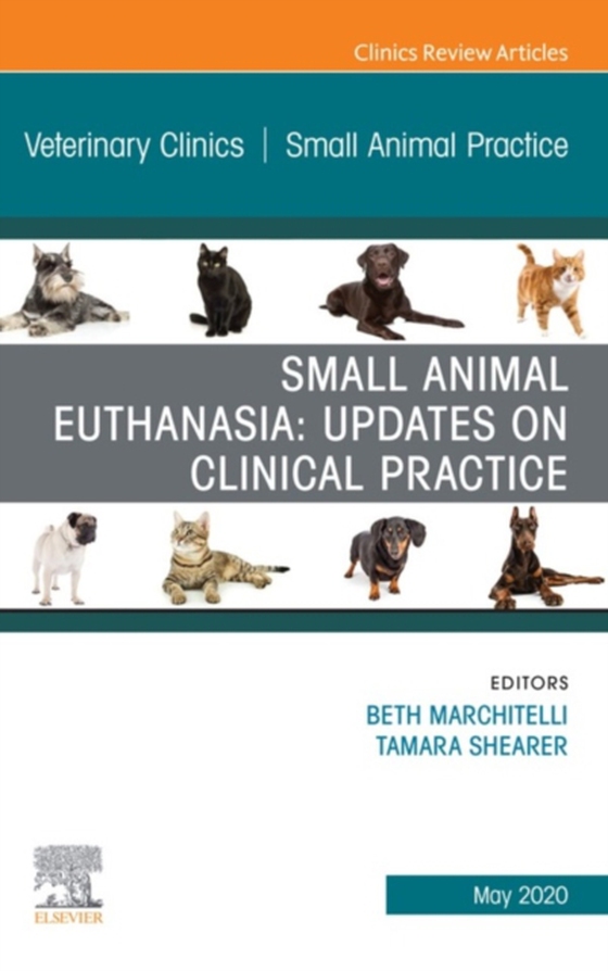 Small Animal Euthanasia,An Issue of Veterinary Clinics of North America: Small Animal Practice (e-bog) af -