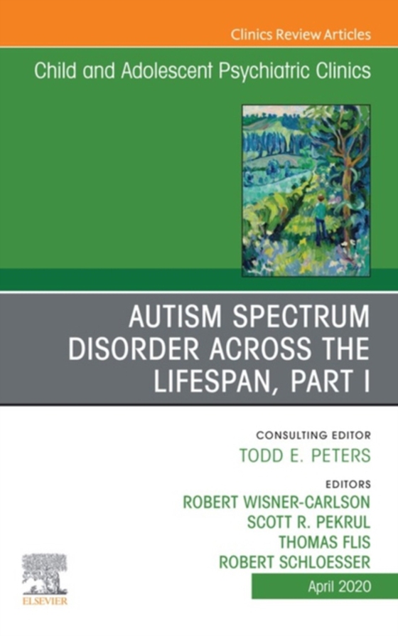 Autism, An Issue of ChildAnd Adolescent Psychiatric Clinics of North America