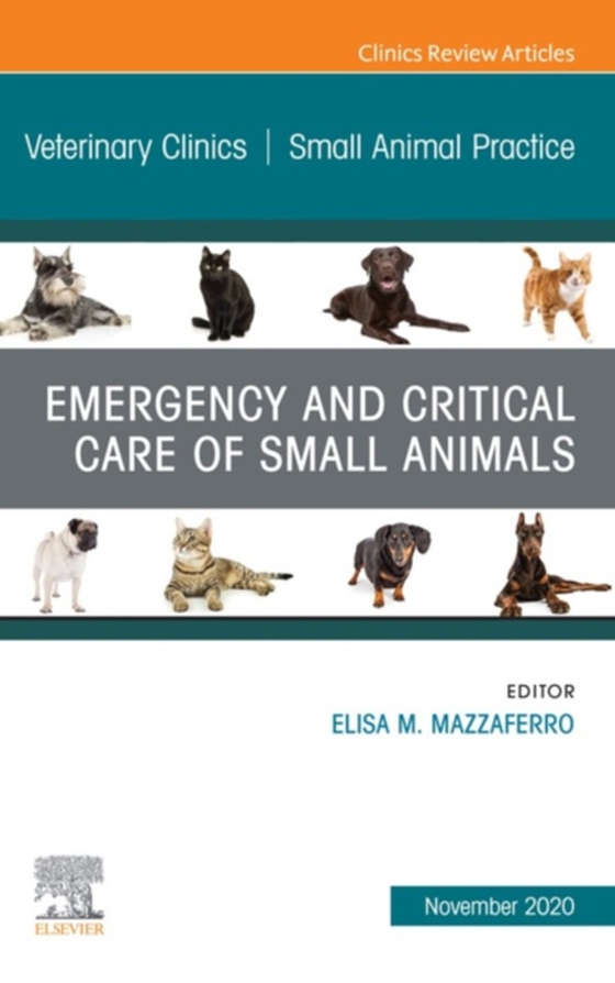 Emergency and Critical Care of Small Animals, An Issue of Veterinary Clinics of North America: Small Animal Practice, E-Book (e-bog) af -