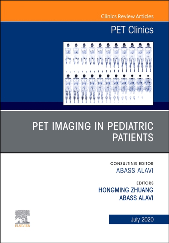 PET Imaging in Pediatric Patients, An Issue of PET Clinics (e-bog) af -