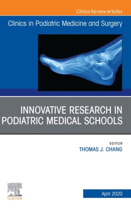 Top Research in Podiatry Education, An Issue of Clinics in Podiatric Medicine and Surgery