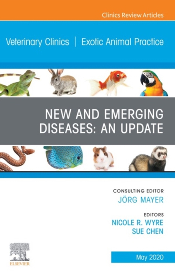 New and Emerging Diseases: An Update, An Issue of Veterinary Clinics of North America: Exotic Animal Practice (e-bog) af -