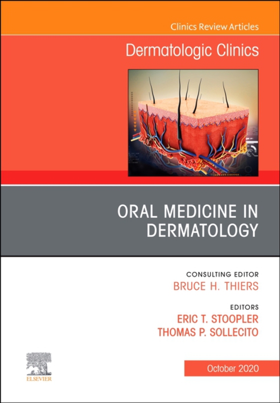 Oral Medicine in Dermatology, An Issue of Dermatologic Clinics (e-bog) af -