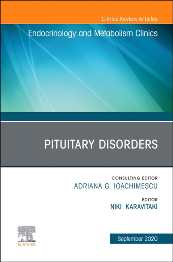 Pituitary Disorders, An Issue of Endocrinology and Metabolism Clinics of North America (e-bog) af -