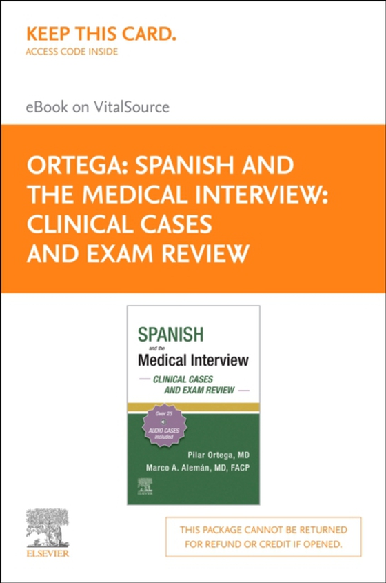 Spanish and the Medical Interview: Clinical Cases and Exam Review - E-Book