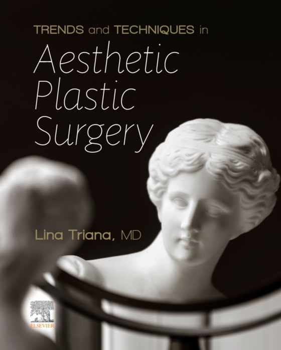 Trends and Techniques Aesthetic Plastic Surgery, E-Book (e-bog) af Triana, Lina