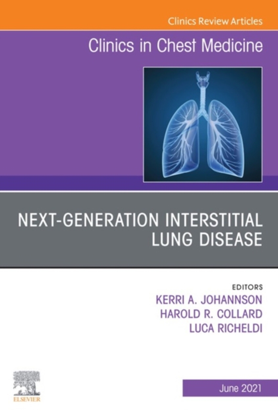 Next-Generation Interstitial Lung Disease, An Issue of Clinics in Chest Medicine EBook (e-bog) af -