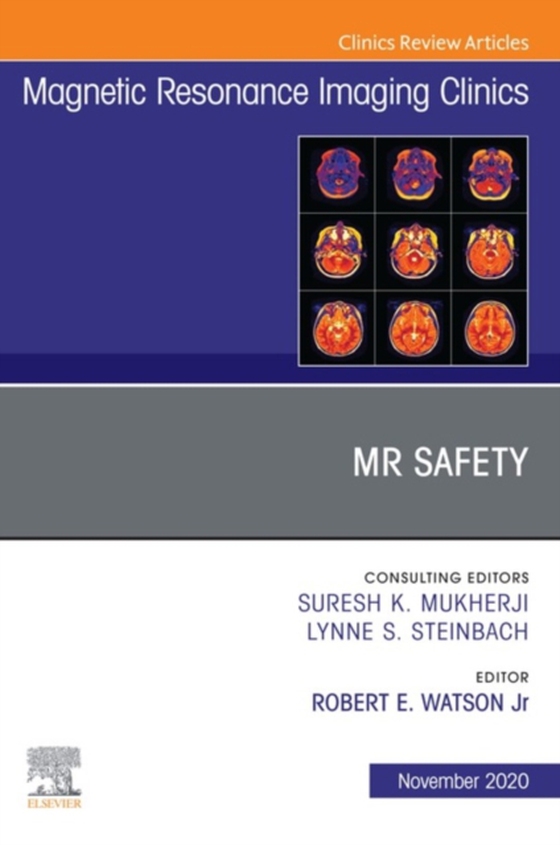 MR Safety, An Issue of Magnetic Resonance Imaging Clinics of North America, E-Book (e-bog) af -