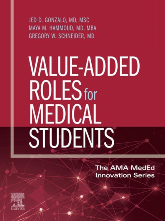 Value-Added Roles for Medical Students, E-Book (e-bog) af Schneider, Gregory W.