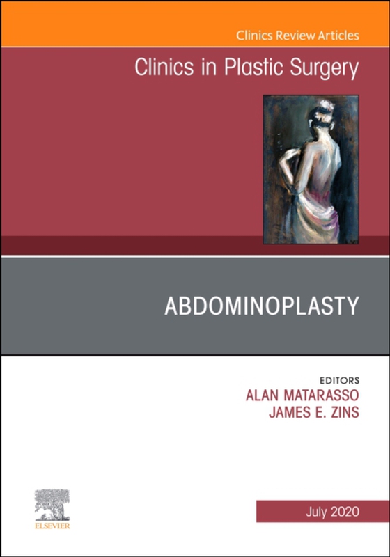 Abdominoplasty, An Issue of Clinics in Plastic Surgery (e-bog) af -