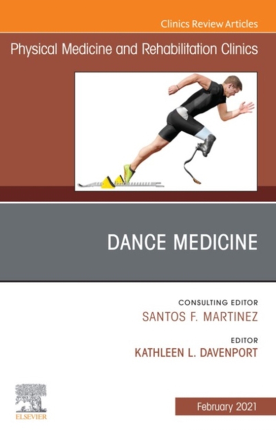 Dance Medicine, An Issue of Physical Medicine and Rehabilitation Clinics of North America (e-bog) af -