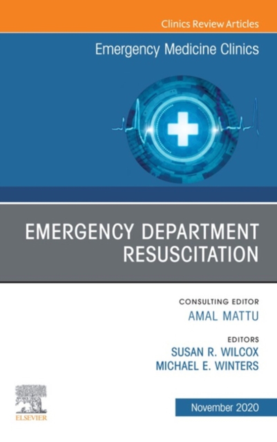 Emergency Department Resuscitation, An Issue of Emergency Medicine Clinics of North America, E-Book (e-bog) af -