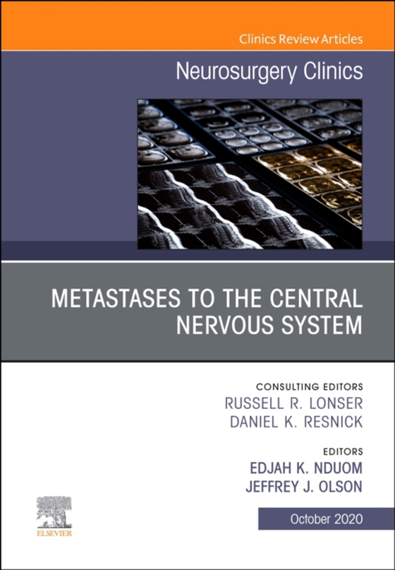 Metastases to the Central Nervous System, An Issue of Neurosurgery Clinics of North America (e-bog) af -