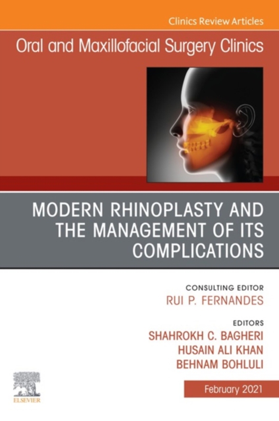 Modern Rhinoplasty and the Management of its Complications, An Issue of Oral and Maxillofacial Surgery Clinics of North America, E-Book (e-bog) af -